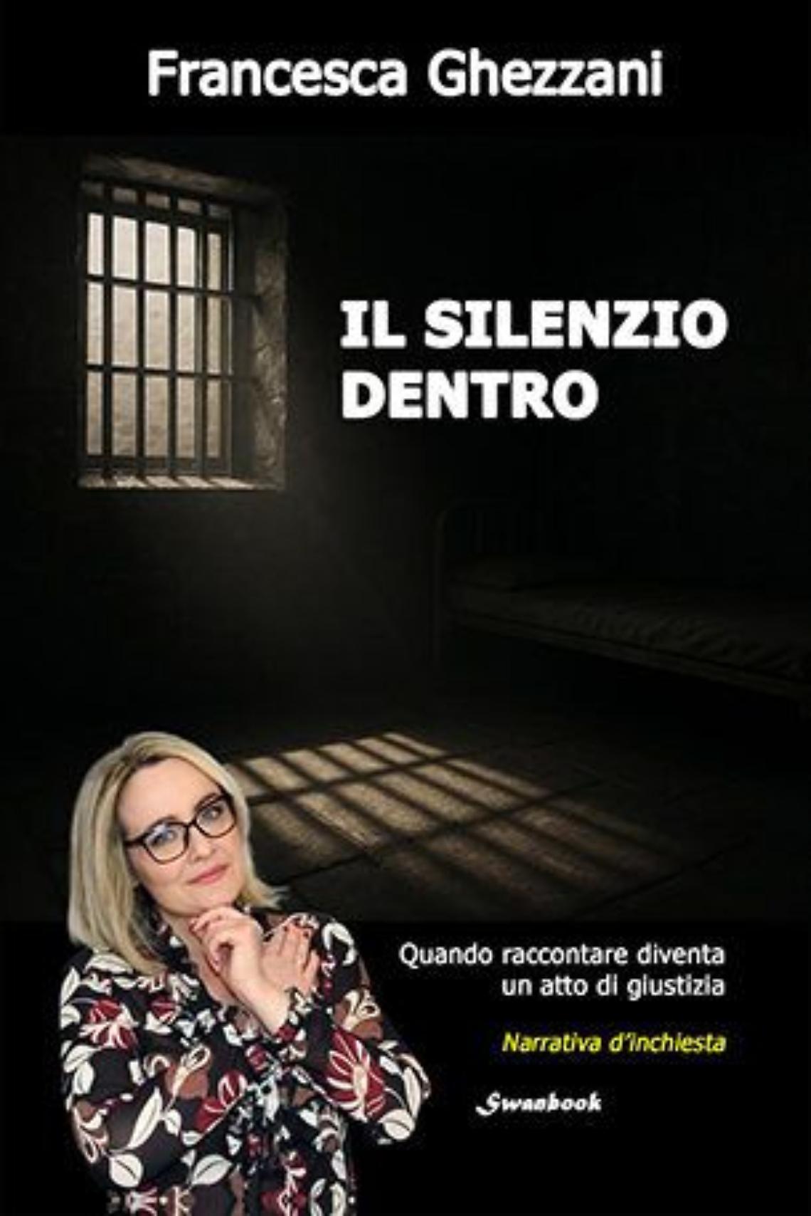 Il “viaggio” di Francesca Ghezzani nelle profondità delle carceri italiane
