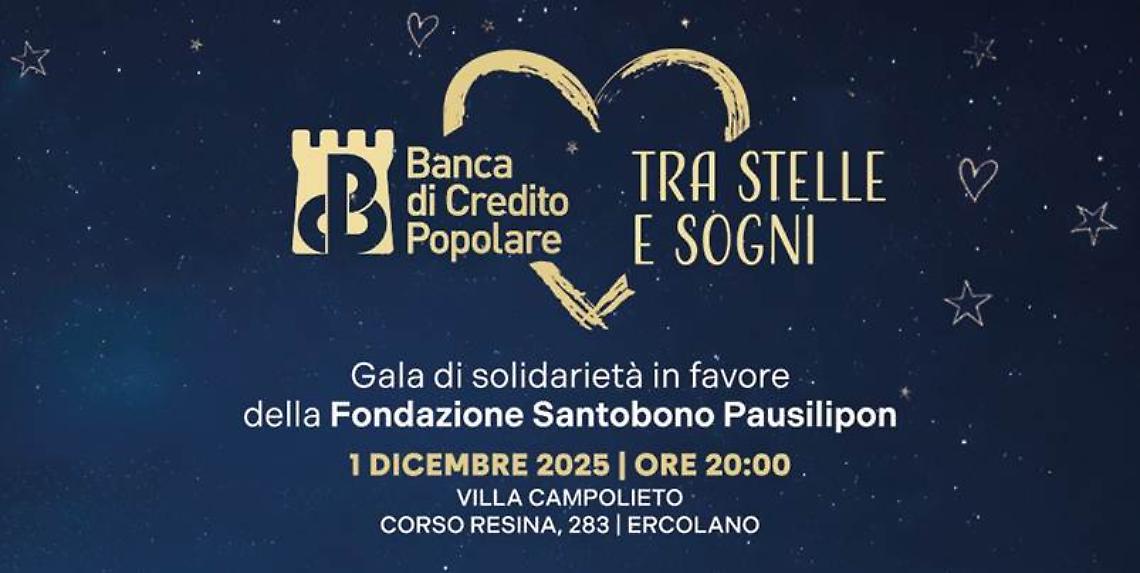 “Tra Stelle e Sogni”: il Gala solidale di Banca di Credito Popolare e Fondazione Santobono Pausilipon per il nuovo Laboratorio di Ricerca in Oncoematologia
