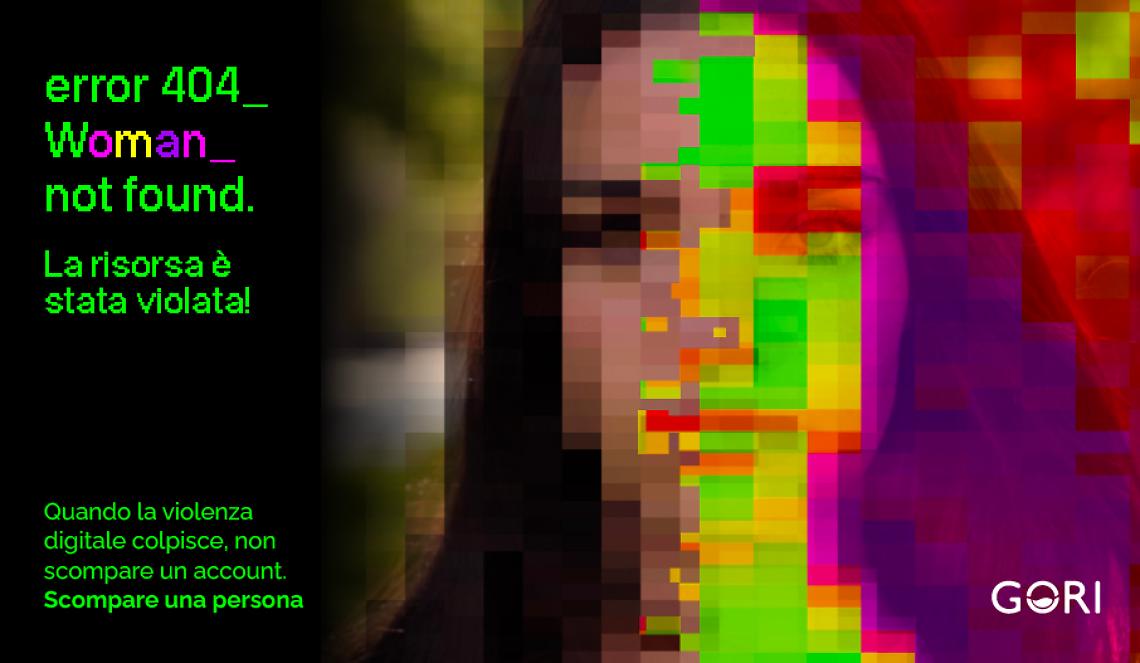 Gori presenta “Error 404 – Woman Not Found”: la campagna 2025 contro la violenza digitale sulle donne