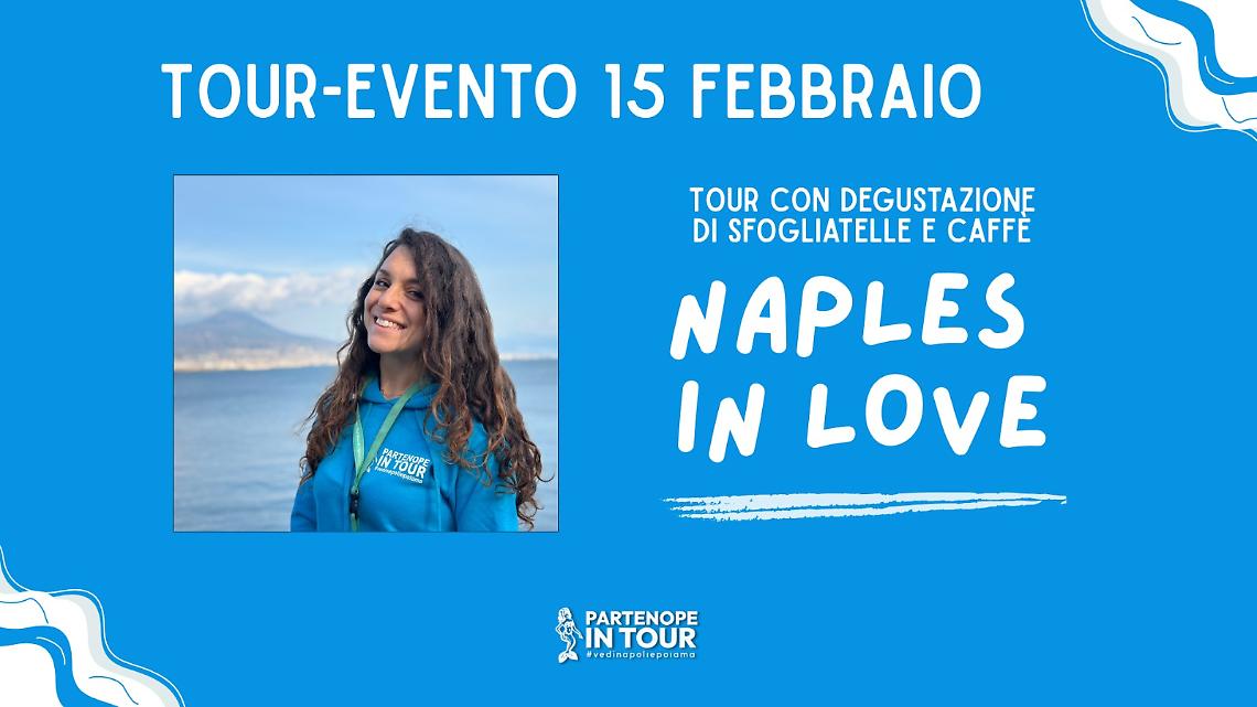 Naples in Love: nuovo tour con degustazione il 15 febbraio