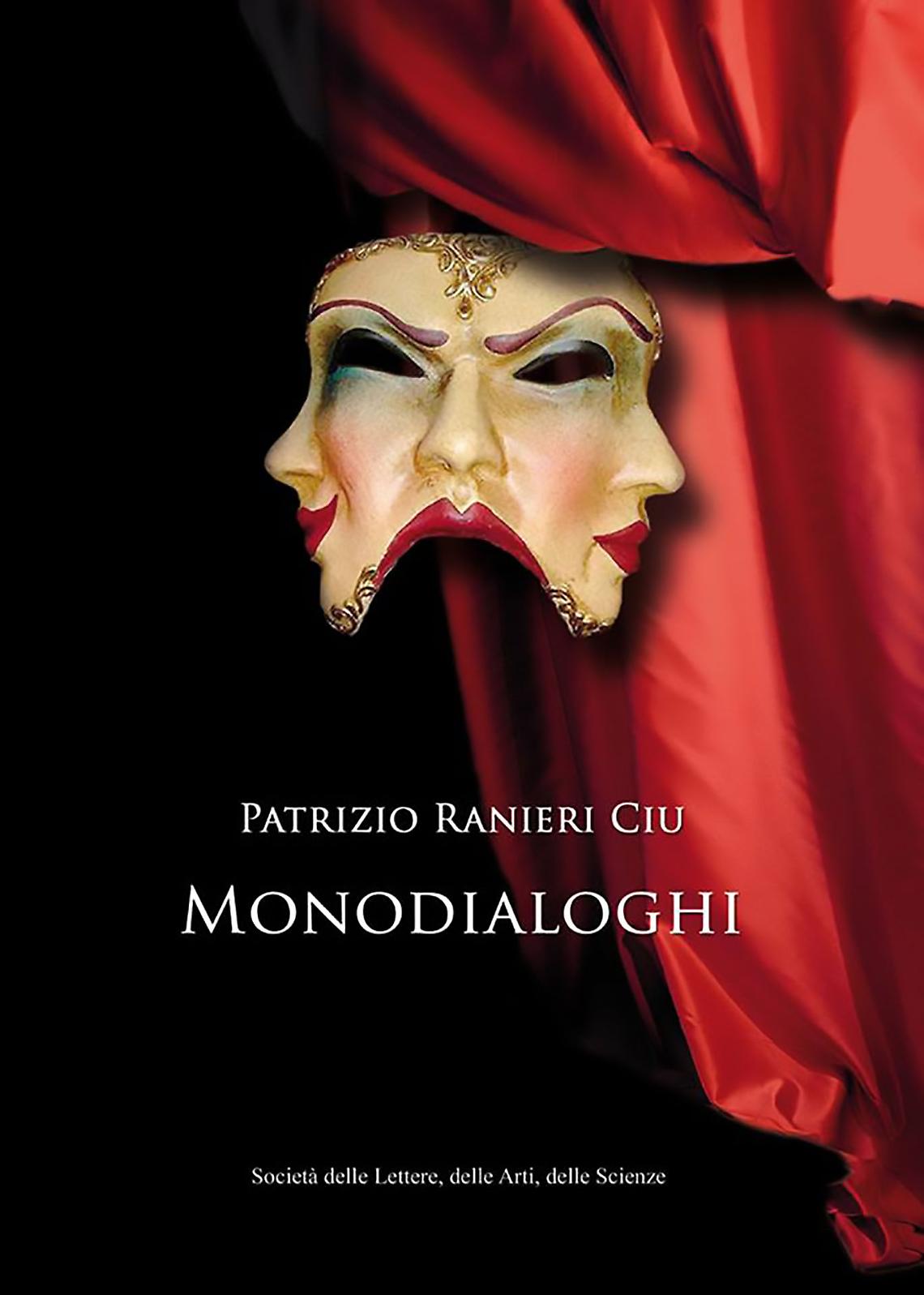  Il teatro «totale» dal palcoscenico alle librerie. Si presenta domani «Monodialoghi» del regista Patrizio Ranieri Ciu
