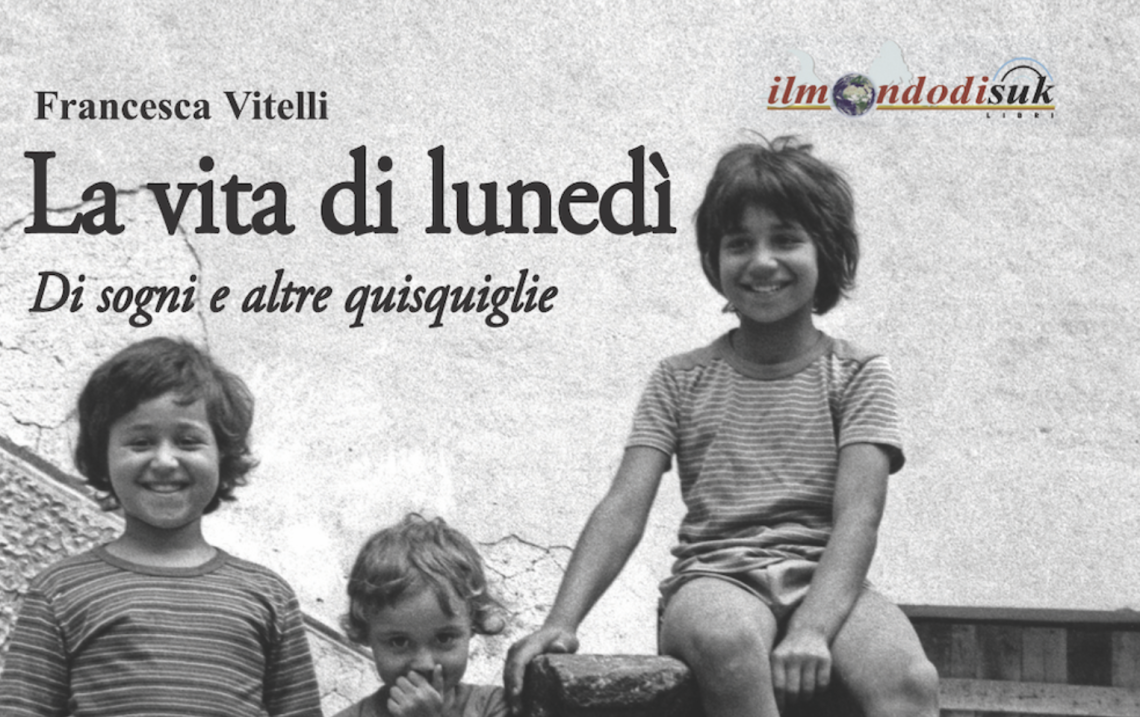 La vita di lunedì, il nuovo libro di Francesca Vitelli
