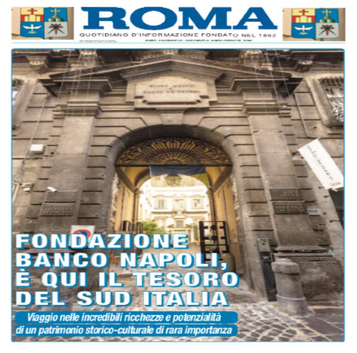 Il “Roma” racconta la Fondazione Banco Napoli, venerdì lo speciale in omaggio