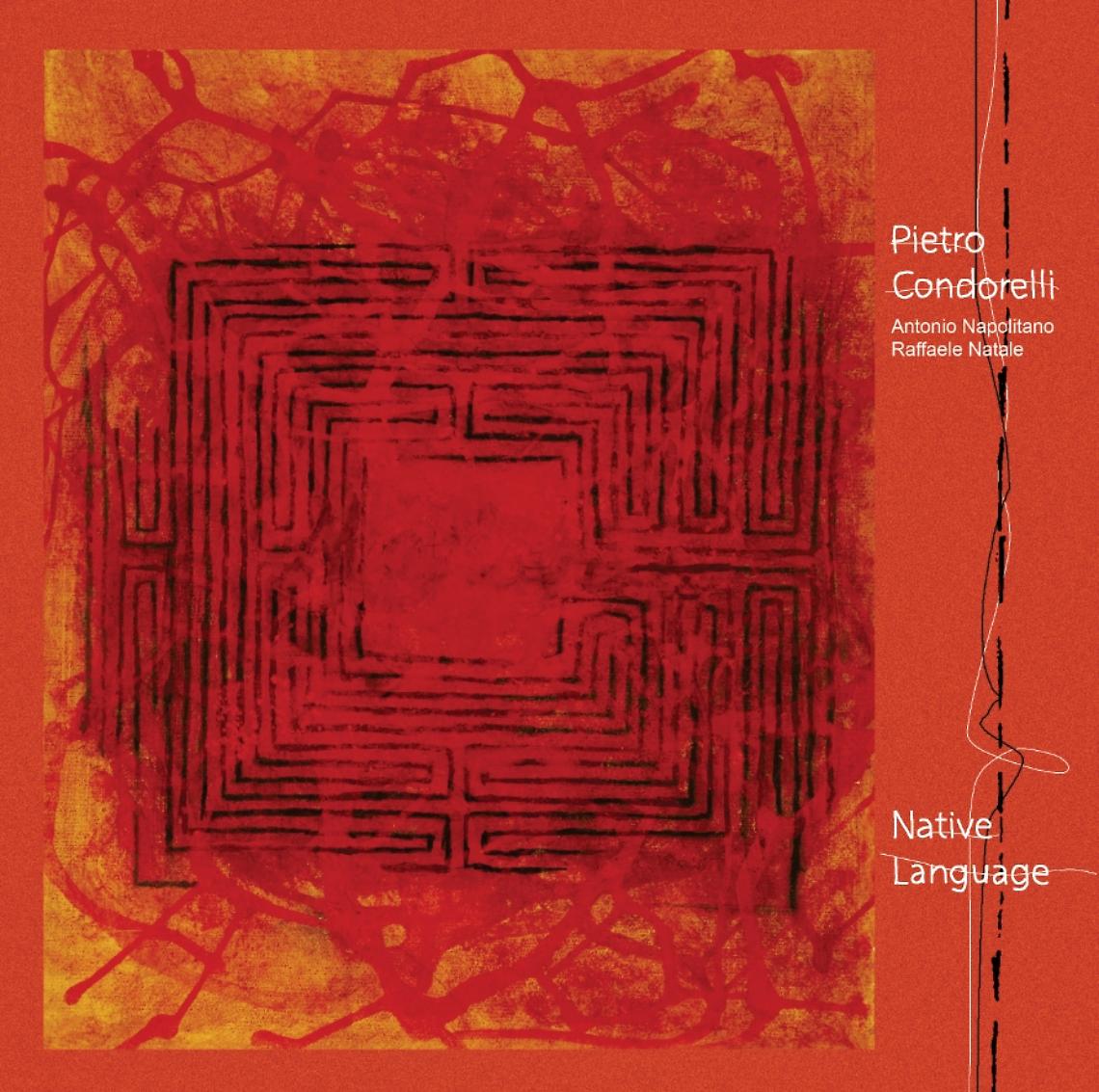 “Native Language”, il nuovo album di Pietro Condorelli