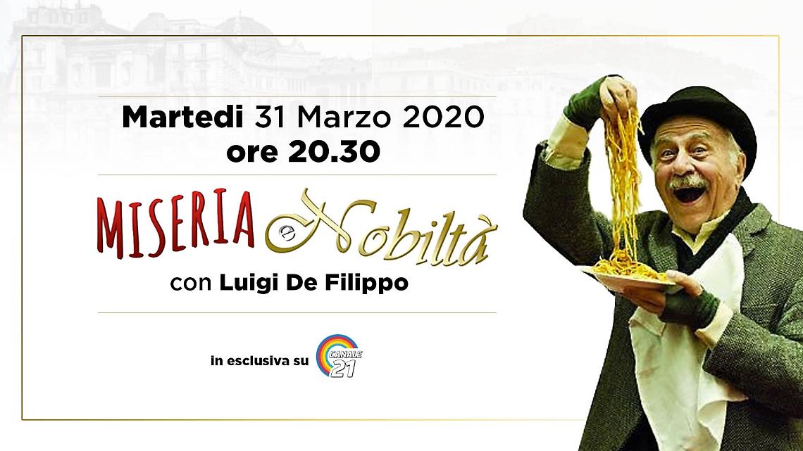 “Miseria e nobiltà" con Luigi De Filippo in esclusiva su Canale 21