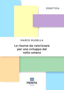 Risorse da valorizzare e sviluppo dal volto umano