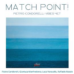 “Match Point”, album di esordio del Pietro Condorelli Vibes 4et 
