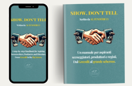 "Show Don’t Tell": il manuale di Al Fenderico per sceneggiatori, produttori e registi