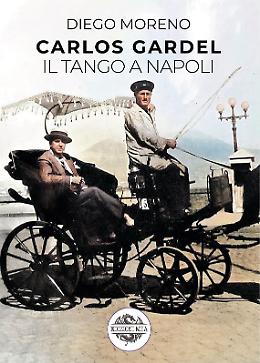 “Carlos Gardel-Il Tango a Napoli"