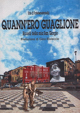 “Quann'ero guaglione", l'ultimo mio libro