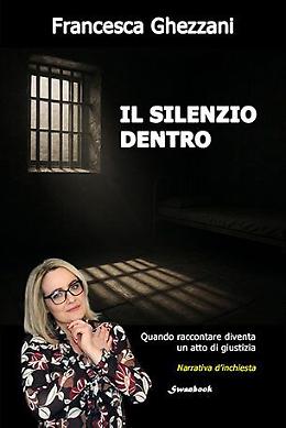 Il “viaggio” di Francesca Ghezzani nelle profondità delle carceri italiane