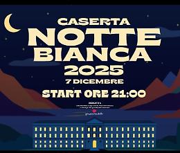Caserta, musica e spettacoli per la Notte Bianca 2025