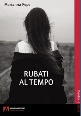 Rubati al tempo, il libro di Marianna Pepe
