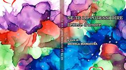 &ldquo;Se te lo potessi dire&rdquo;, il nuovo libro del gruppo di autori Opera Indomita