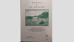 La Napoli delle Spagne, da Alfonso V d’Aragona a Carlo di Borbone