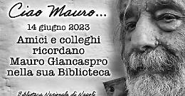 Ciao Mauro, la Biblioteca nazionale di Napoli rende omaggio a Giancaspro a due mesi dalla scomparsa