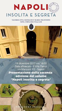 Nuova edizione della guida “Napoli insolita e segreta”, oltre 300 luoghi poco noti