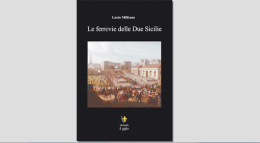 Le Ferrovie delle due Sicilie. Quando Francesco II disse: «Fate presto»