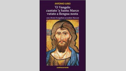 Così ho tradotto in napoletano il Vangelo e Sant’Anselmo
