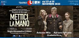 Al Teatro Lendi arriva “Mettici la Mano” con Antonio Milo e Adriano Falivene