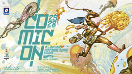 Comicon Napoli dal 25 al 28 aprile, 560 eventi e 450 ospiti