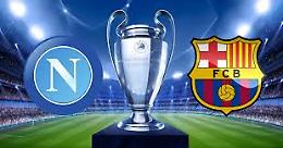 Napoli-Barcellona: le probabili formazioni 