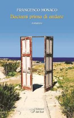 "Baciami prima di andare": quando l'amore diventa giramondo